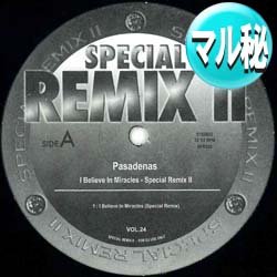 画像1: PASADENAS / I BELIEVE IN MIRACLES (マル秘MIX) [■廃盤■鬼レア！超ド派手！幻のマル秘MIX！]