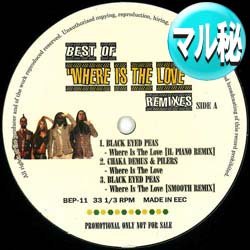 画像1: BLACK EYED PEAS / ベスト・オブ・WHERE IS THE LOVE (マル秘MIX/6VER) [■廃盤■激レア！他と違うマル秘MIX！]