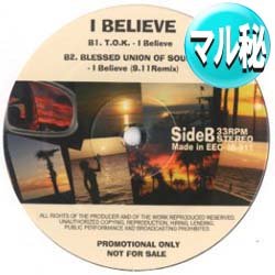 画像1: BLESSED UNION OF SOULS / I BELIEVE (マル秘MIX/全2曲) [■廃盤■お宝！なんと新品！衝撃のマル秘MIX！超希少音源！]