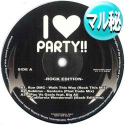 画像1: V.A / I LOVE PARTYロック編パート1 (マル秘MIX/全6曲) [■廃盤■激レア！極少量生産！有名ROCK連発！驚愕マル秘MIX！]