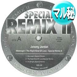 画像1: JEREMY JORDAN / THE RIGHT KIND OF LOVE + 2曲 (マル秘MIX/全3曲) [■廃盤■お宝！美品！超希少音源！マル秘REMIX集！]