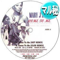 画像1: MARY J. BLIGE / COME TO ME (マル秘REMIX) [■送料無料■お宝！なんと新品！衝撃のマル秘MIX！超希少音源！感動系極上R&B！]