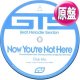 GTS / NOW YOU'RE NOT HERE (原盤/全2曲) [◎中古レア盤◎お宝！滅多に無し！極上HOUSEカバー！ドラマ主題歌！]