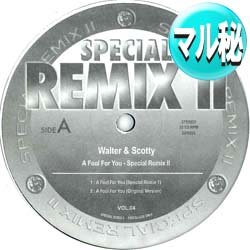 画像1: WALTER & SCOTTY / A FOOL FOR YOU (マル秘MIX) [■廃盤■激レア！超少量生産！幻のマル秘MIX！オリジMIX入り！]