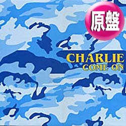 画像1: CHARLIE / COME ON (原盤/REMIX) [◎中古レア盤◎お宝！青ジャケREMIX版！「RIGHT HERE」使い！]