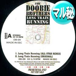 画像1: DOOBIE BROTHERS / LONG TRAIN RUNNING (マル秘MIX) [◎中古レア盤◎激レア！幻の1枚！他と違うマル秘MIX！]