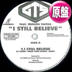 画像1: GTS / I STILL BELIEVE (原盤/REMIX) [◎中古レア盤◎お宝！滅多に無い初回版！泣きのハウスカバー！]