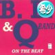 B.B. & Q. BAND / ON THE BEAT (12"MIX/全2曲) [◎中古レア盤◎お宝！少量生産版！希少ジャケ！ダンクラ鉄板2曲！]