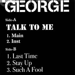 画像2: GEORGE / TALK TO ME (原盤/全4曲) [◎中古レア盤◎お宝！コレは初回原盤！日本独占！泣きのR&B傑作！]