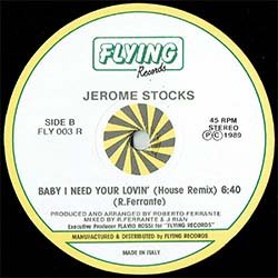 画像4: JEROME STOCKS / BABY I NEED YOUR LOVIN (伊原盤/別REMIX) [◎中古レア盤◎激レア！内容違い！ お洒落MIX！]