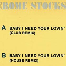 画像3: JEROME STOCKS / BABY I NEED YOUR LOVIN (伊原盤/別REMIX) [◎中古レア盤◎激レア！内容違い！ お洒落MIX！]