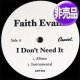 FAITH EVANS / I DON'T NEED IT (非売品/2VER) [◎中古レア盤◎貴重な超美品！極少プロモ！JONES GIRLS使い！]