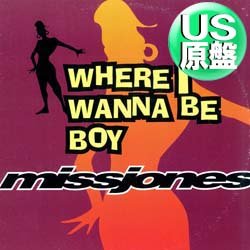 画像1: MISS JONES / WHERE I WANNA BE BOY (米原盤/REMIX) [◎中古レア盤◎お宝！ジャケ付原盤！「RISING TO THE TOP」使い！]
