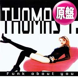 画像1: THOMAS T / FUNK ABOUT YOU (伊原盤/12"MIX) [◎中古レア盤◎お宝！奇跡の新品！大人気イタロユーロ傑作！]