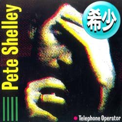 画像1: PETE SHELLEY / TELEPHONE OPERATOR (全2曲) [◎中古レア盤◎お宝！ジャケ付！マハラジャ！アメトーク！]
