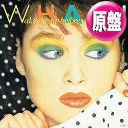 画像1: WHAM / WAKE ME UP BEFORE YOU GO GO (英原盤/全2曲) [◎中古レア盤◎お宝！ジャケ付原盤！CMソング！]