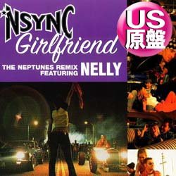 画像1: NSYNC feat NELLY / GIRLFRIEND (米原盤/REMIX) [◎中古レア盤◎お宝！ジャスティンのアレ！ネリー参戦！]