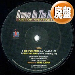 画像1: GROOVE ON THE MOVE / GET UP AND PARTY (REMIX) [■廃盤■お宝！少量生産！希少音源！隠れハネ系最高峰！]