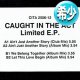 CAUGHT IN THE ACT / 限定3曲集 (LIMITED/全3曲) [■廃盤■お宝！貴重12"！海外高値！日本企画版のみ！]