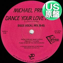 画像1: MICHAEL PRINCE / DANCE YOUR LOVE AWAY (米原盤/12"MIX) [◎中古レア盤◎お宝！33回転US原盤！必殺「DJ DROP MIX」！]