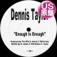 DENNIS TAYLOR / ENOUGH IS ENOUGH (米原盤/2VER) [◎中古レア盤◎お宝！美A級品！本物のUS原盤！DJコモリPLAY！絶品ダンサー！]