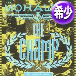 画像1: MOHAWKS / THE CHAMP (12"MIX/全2曲) [◎中古レア盤◎お宝！人気ジャケ付！英国のみ！定番ネタ！]