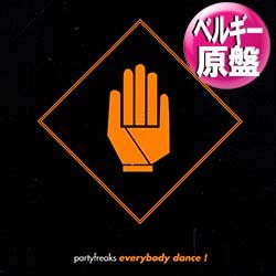 画像1: PARTY FREAKS / EVERYBODY DANCE (ベルギー原盤/2VER) [◎中古レア盤◎新品同様盤！ベルギーのみ！C+C使いトランス！]