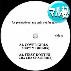 画像1: COVER GIRLS / SHOW ME & チャ・チャ・チャ (マル秘MIX) [◎中古レア盤◎お宝！衝撃のマル秘MIX！さんまCM曲！「男女7人」のアレ！]