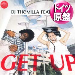 画像1: DJ THOMILLA / GET UP (独原盤/REMIX) [◎中古レア盤◎お宝！ドイツ原盤！必殺「FUNKY SENSATION」使い！]