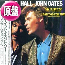 画像1: DARYL HALL & JOHN OATES / I CAN'T GO FOR THAT & SAY IT ISN'T SO (原盤/スペシャルMIX) [◎中古レア盤◎お宝！帯付美品！来日記念版！豪華2曲！]