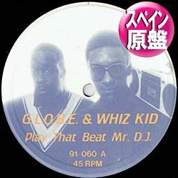 画像1: G.L.O.B.E. & WHIZ KID / PLAY THAT BEAT MR. D.J. (スペイン原盤/3VER) [◎中古レア盤◎お宝！コレはスペイン原盤！DJ賛歌！]