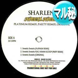 画像1: SHARLENE / SWEETA SWEETA & COMIN' OUT (マル秘MIX/全2曲) [■廃盤■お宝！なんと新品！衝撃のマル秘MIX！超希少音源！]