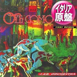 画像1: J&B ORCHESTRA / OYE COMO VA (伊原盤/91年MIX) [◎中古レア盤◎お宝！イタリアのみ！貴重音源91年MIX！]