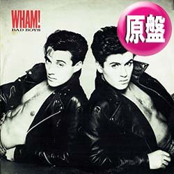 画像1: WHAM / BAD BOYS (英原盤/12"MIX) [◎中古レア盤◎お宝！英国版ジャケ！ロングMIX！マクセルCM！]