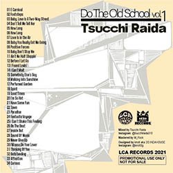 画像2: TSUCCHI RAIDA / DO THE OLD SCHOOL VOL.1 (ミックスCD/全34曲) [■国内定価■大推薦MIXCD！全て7インチPLAY！]