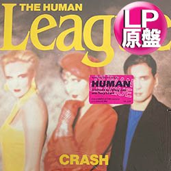 画像1: THE HUMAN LEAGUE / CRASH (カナダLP/全10曲) [◎中古レア盤◎お宝！シュリンク&ステッカー付美品！カナダ原盤！大ネタ"HUMAN"収録！]