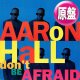 AARON HALL / DON'T BE AFRAID (英原盤/REMIX) [◎中古レア盤◎お宝！コレは原盤！別ジャケ&内容違い英国版！]