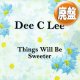 DEE C LEE / THINGS WILL BE SWEETER (全2曲) [◎中古レア盤◎お宝！英国のみ！お洒落グラビ傑作！サバービア！]