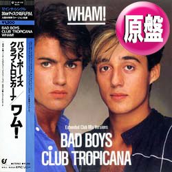 画像1: WHAM / BAD BOYS & クラブ・トロピカーナ (原盤/全2曲) [◎中古レア盤◎お宝！帯付&日本版ジャケ！特別内容！豪華2曲！]