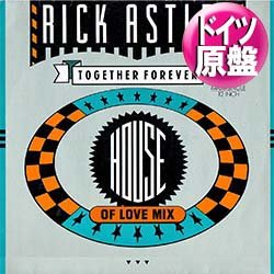 画像1: RICK ASTLEY / TOGETHER FOREVER (独原盤/別MIX) [◎中古レア盤◎お宝！滅多に無し！盛上がるREMIX版！]