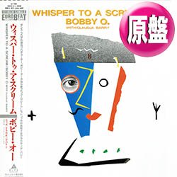 画像1: BOBBY O / ウィスパー・トゥ・ア・スクリーム (原盤/12"MIX) [◎中古レア盤◎お宝！美品！海外高値！帯付&日本版ジャケ！「思いがけない恋」とコレ！]