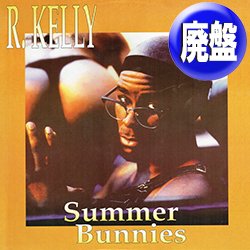 画像1: R.KELLY / SUMMER BUNNIES (4VER) [◎中古レア盤◎お宝！人気ジャケ付！夏の定番！大ネタ使い！]