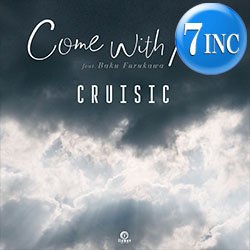 画像1: CRUISIC feat 古川麦 / COME WITH ME (7インチ) [■限定■大推薦！TANIA MARIAを和製カバー！RONNY JORDAN！]