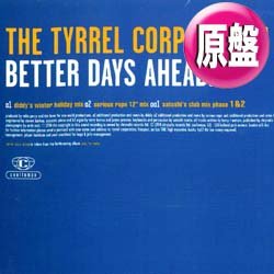 画像1: TYRREL CORPORATION / BETTER DAYS AHEAD (英原盤/4VER) [◎中古レア盤◎お宝！本物の原盤！大合唱フロア名曲！]