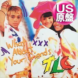 画像1: TLC / WHAT ABOUT YOUR FRIENDS (米原盤/REMIX) [◎中古レア盤◎お宝！シュリンク付美A級品！ジャケ付原盤！90's初期R&B名曲！]