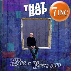 画像1: BOB JAMES / THAT BOP & SHAMBOOZIE (7インチ) [■限定■世界限定1200枚！10年ぶりの最新！新曲&大ネタ名曲！]