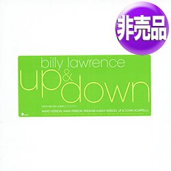 画像1: BILLY LAWRENCE / UP & DOWN (USプロモ/全2曲) [◎中古レア盤◎お宝！アメプロ原盤！「GLOW OF LOVE」使い！]