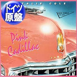 画像1: NATALIE COLE / PINK CADILLAC (独原盤/12"MIX) [◎中古レア盤◎激レア！美A級品！滅多に無し！"キャデラックジャケ"！]