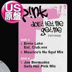 画像1: PINK / DON'T LET ME GET ME (米原盤/REMIX) [◎中古レア盤◎お宝！本物のUS原盤！2000年以降の人気レコード！]