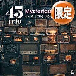 画像1: 45TRIO / MYSTERIOUS VIBES & A LITTLE SPICE (7インチ) [■予約■最新7インチ！和製カバー！大ネタ選曲！遊び心満載！]